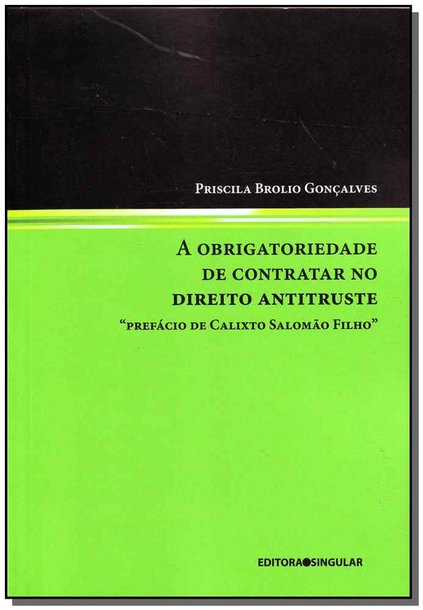 Capa do livro Obrigatoriedade de Contr. Dto. Antitruste /10, de Priscila B. Goncalves