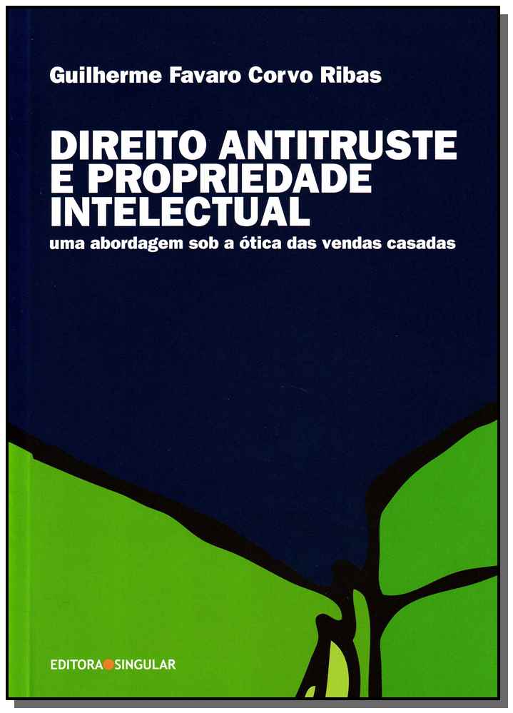 Direito Antitruste e Propriedade Intelectual