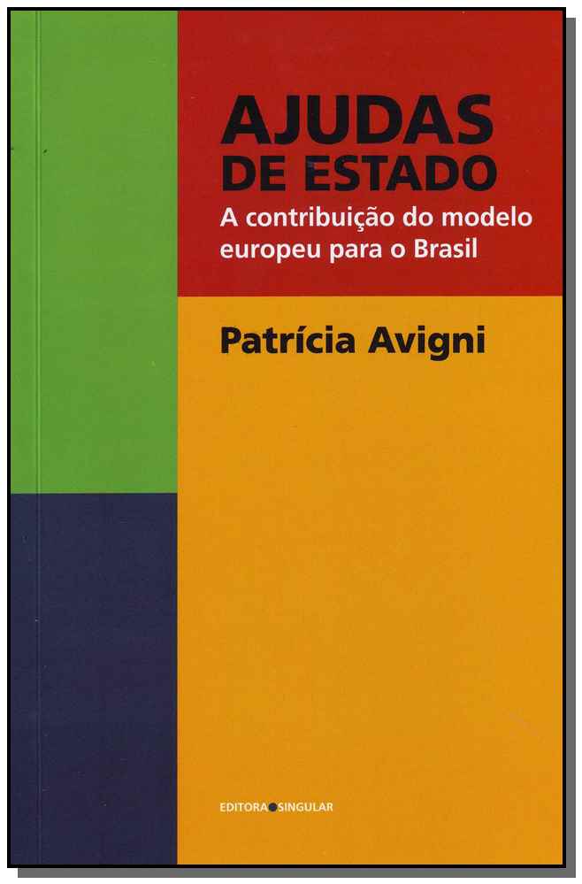 Ajudas de Estado - A Contribuição do Modelo Europeu para o Brasil