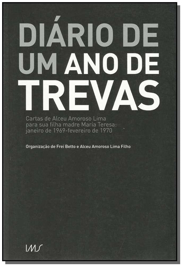 Capa do livro Diário de um Ano de Trevas, de Frei Betto, Alceu Amoroso L. Filho
