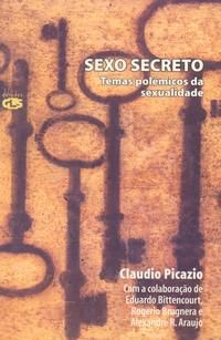 Capa do livro Sexo Secreto - Temas Polêmicos da Sexualidade, de Claudio Picazio