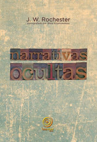 Capa do livro Narrativas Ocultas, de J. W. Rochester