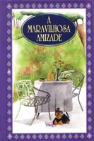 A Maravilhosa Amizade