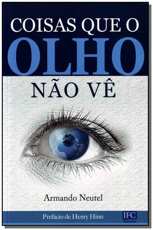 Capa do livro Coisas que o Olho Nao Ve, de Armando Neutel