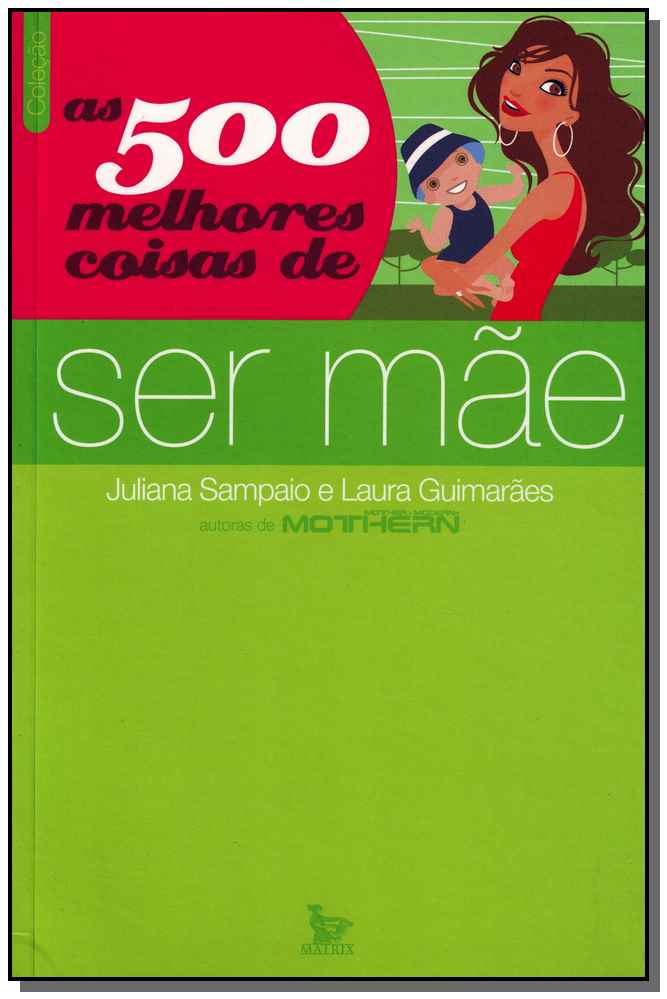 As 500 Melhores Coisas de Ser Mãe