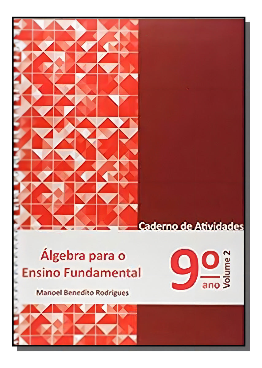 Algebra P/Ensino Fundamental- Cad.at. 9 Ano Vol.2