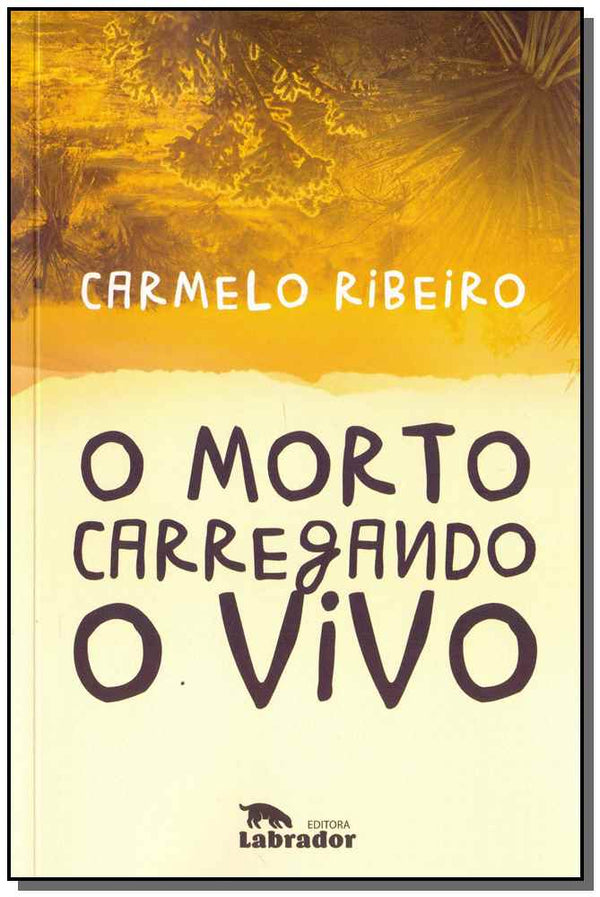 Capa do livro Morto Carregando o Vivo, o, de Carmelo Ribeiro
