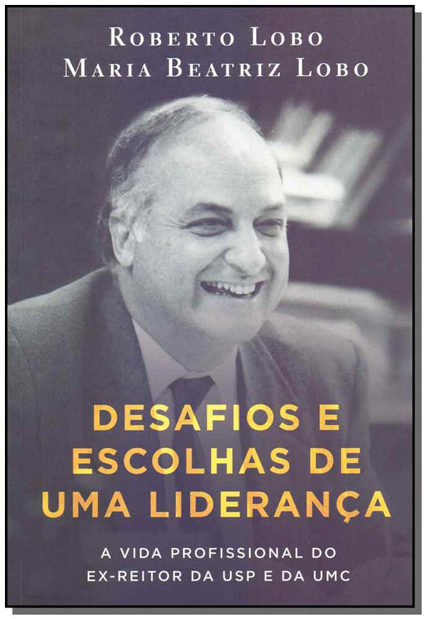 Capa do livro Desafios e Escolhas de uma Liderança, de Roberto e Lobo Maria Lobo