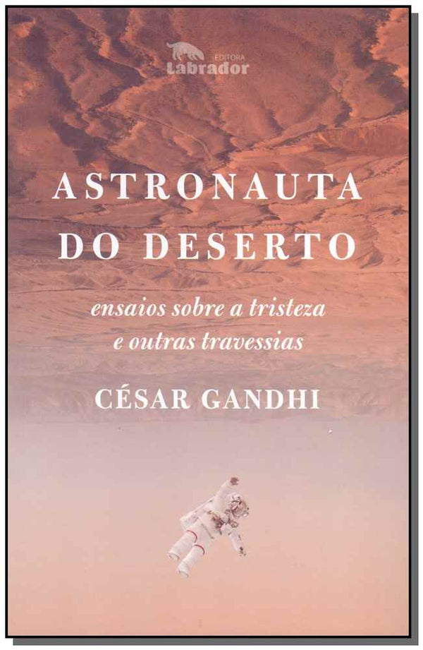 Capa do livro Astronauta do Deserto, de Cesar Gandhi