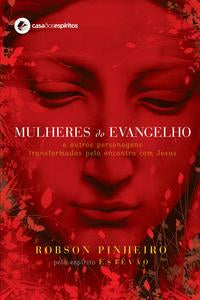 Capa do livro Mulheres do Evangelho, de Robson Pinheiro