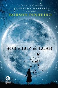 Capa do livro Sob a Luz do Luar, de Robson Pinheiro