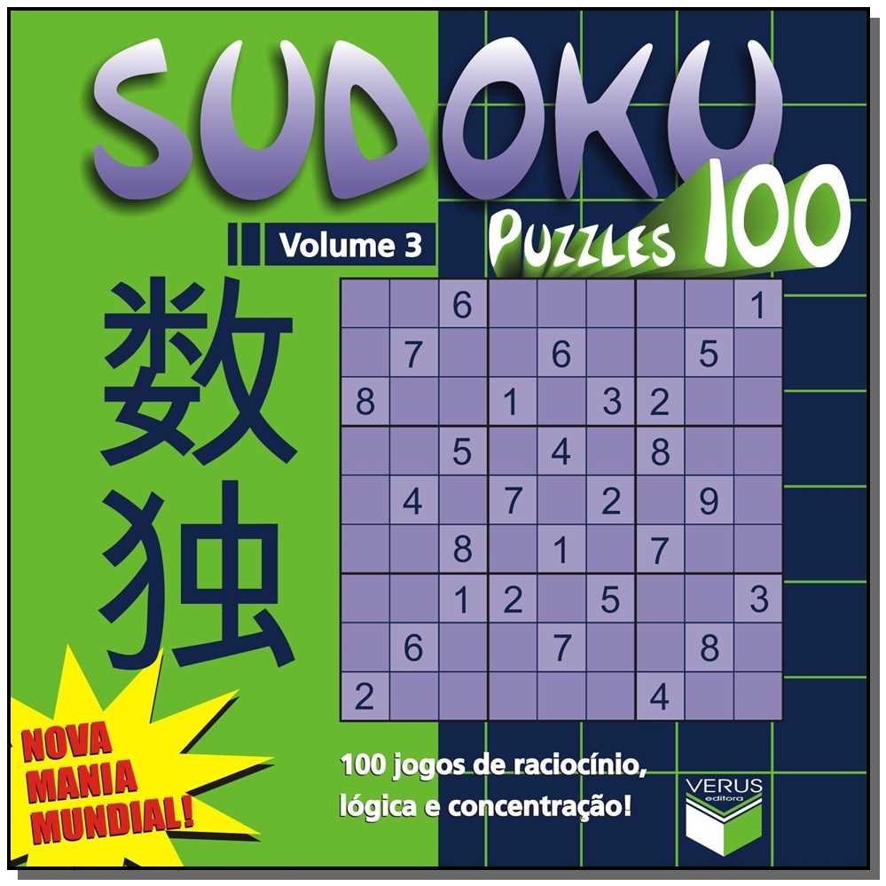 Sudoku Puzzles 100 (Volume 3) - 100 Jogos de Raciocínio, Lógica e Concentração!