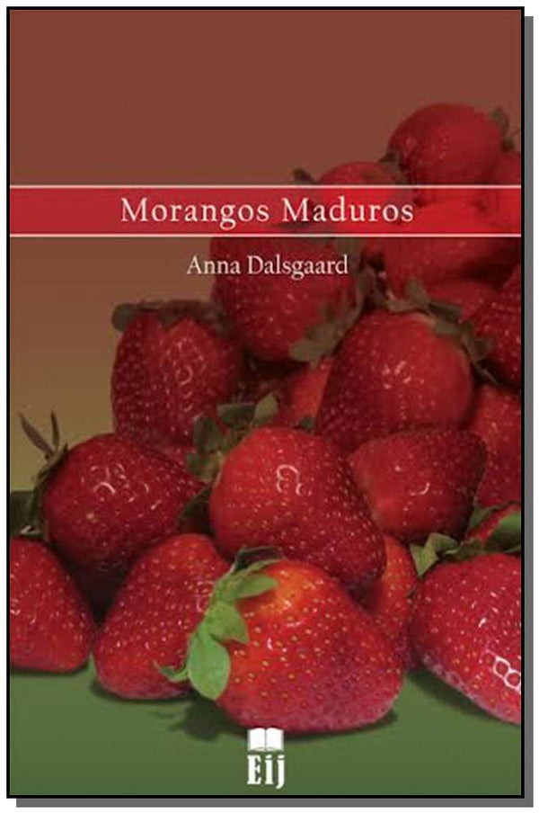 Capa do livro Morangos Maduros, de Anna Dalsgaard