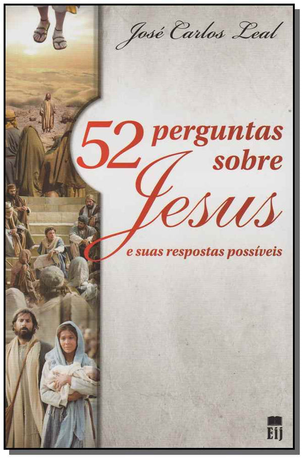 Capa do livro 52 Perguntas sobre Jesus, de Jose Carlos Leal