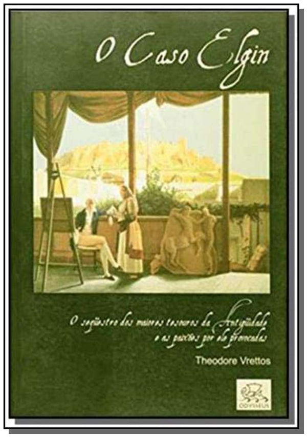 Capa do livro Caso Elgin, o, de Theodore Vrettos