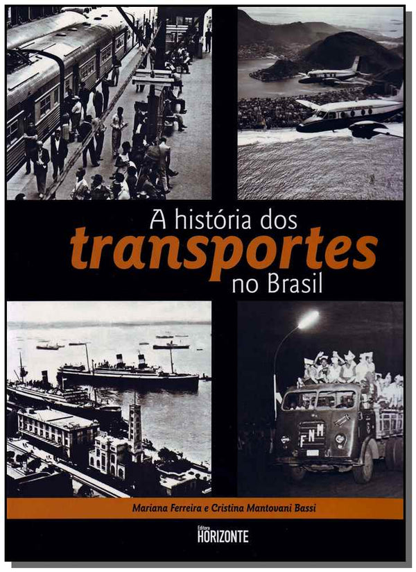 Capa do livro História dos Transportes no Brasil, a, de Mariana Ferreira