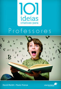 Capa do livro 101 Ideias Criativas para Professores, de David Merkh