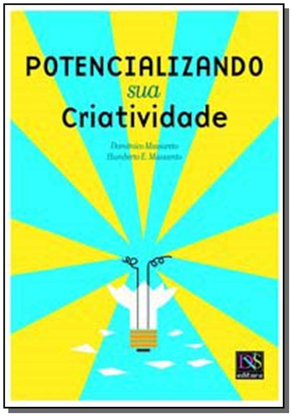 Capa do livro Potencializando Sua Criatividade, de Domenico Massareto, Humberto E. Massareto