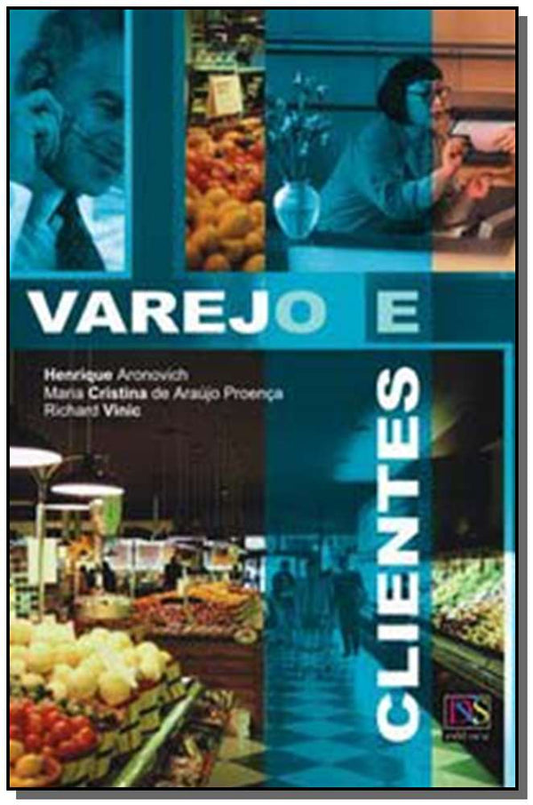 Capa do livro Varejo e Clientes, de Henrique Aronovich, Maria Cristina de Ar Proenca