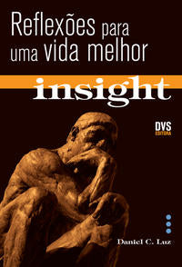 Capa do livro Insight - Reflexões para uma Vida Melhor, de Daniel de Carvalho Luz