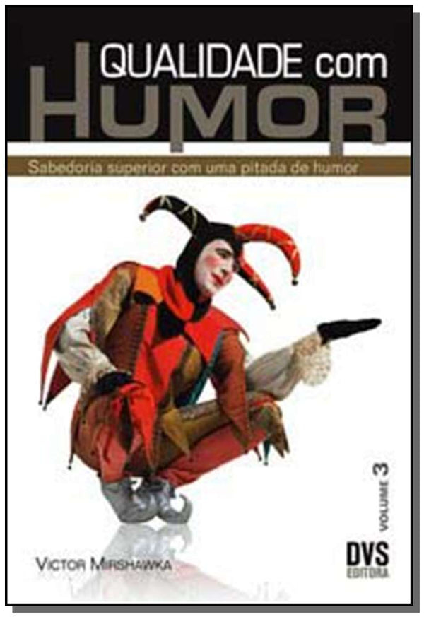 Capa do livro Qualidade com Humor - Volume 3, de Victor / Mirshawka Jr., Victor Mirshawka