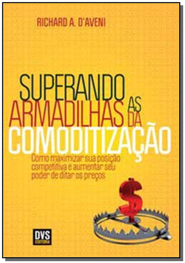 Capa do livro Superando as Armadilhas da Comoditização, de Richard A. Aveni