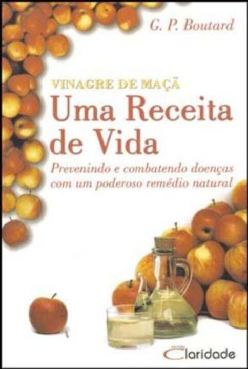 Vinagre de Maçã - Uma Receita de Vida