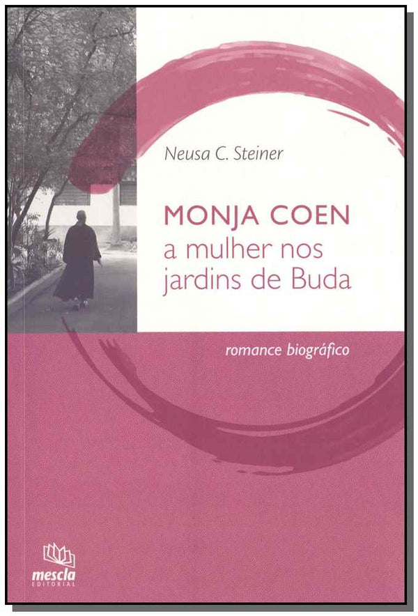Capa do livro Monja Coen: A Mulher nos Jardins de Buda, de Neusa C. Steiner