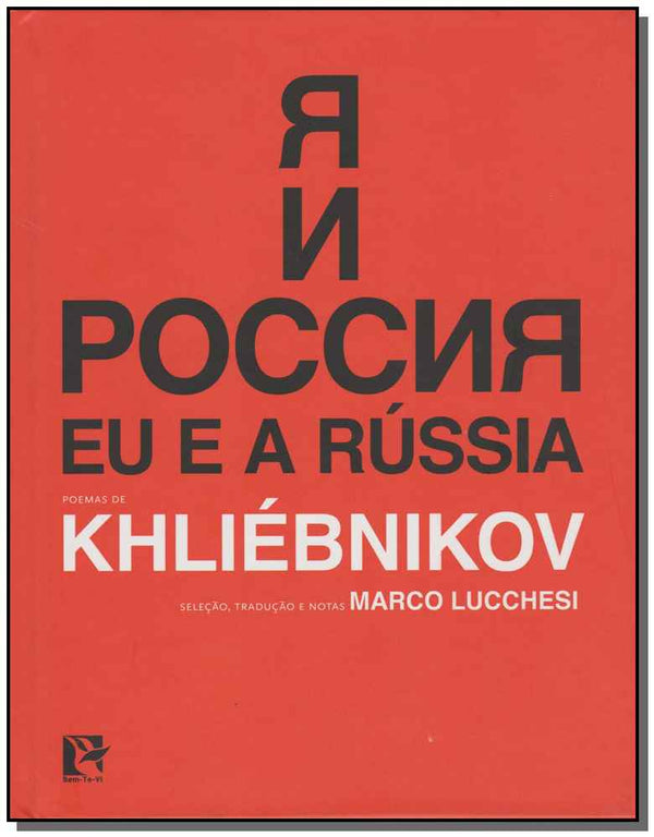 Capa do livro Eu e a Rússia - Poemas de Khliebnikov, de Vielimir Khliebnikov
