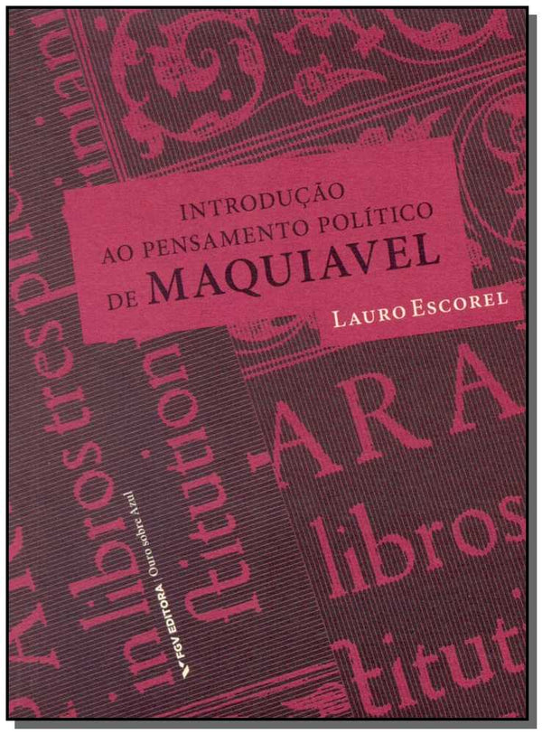 Capa do livro Introducao ao Pens. Pol. Maquiavel, a - 03ed/2014, de Lauro Escorel