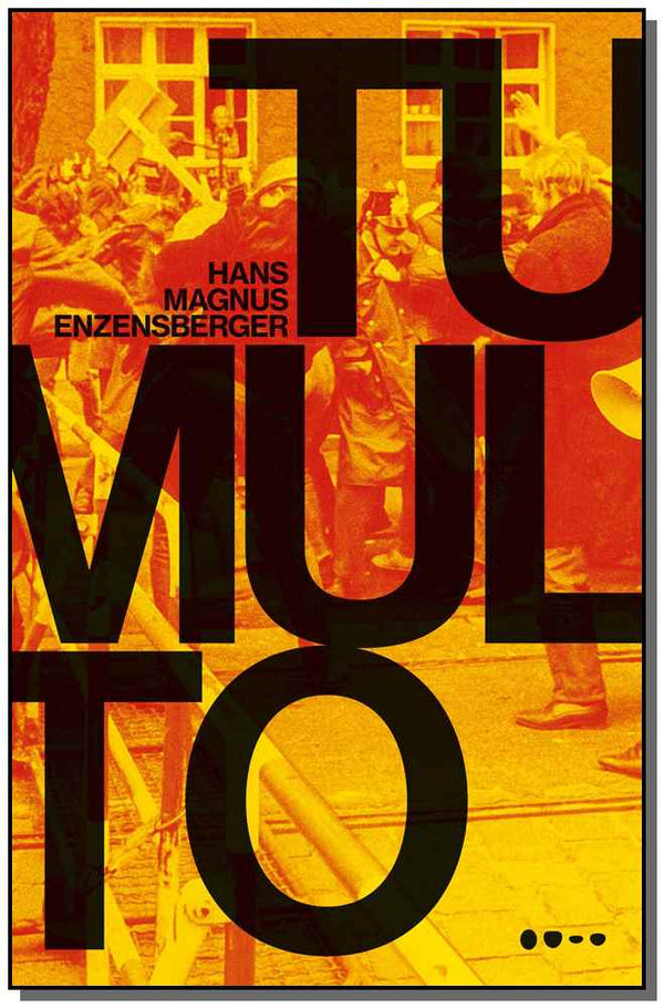 Capa do livro Tumulto, de Hans Magnus Enzensberger