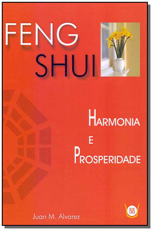 Capa do livro Feng Shui - Harmonia e Prosperidade, de Juan M. Alvarez