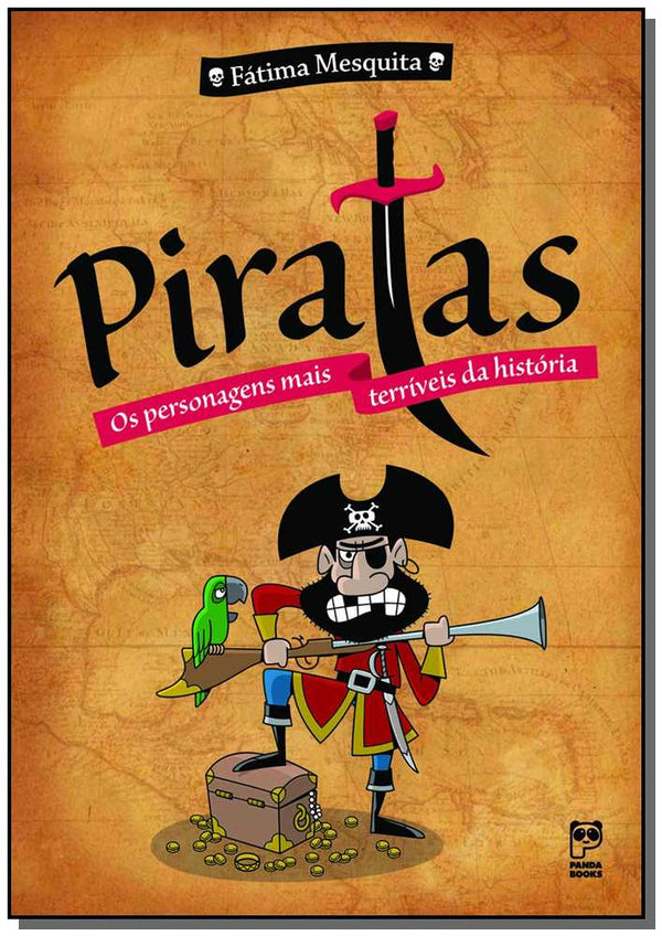 Capa do livro Piratas - Os Personagens Mais Terríveis da História, de Fatima Mesquita