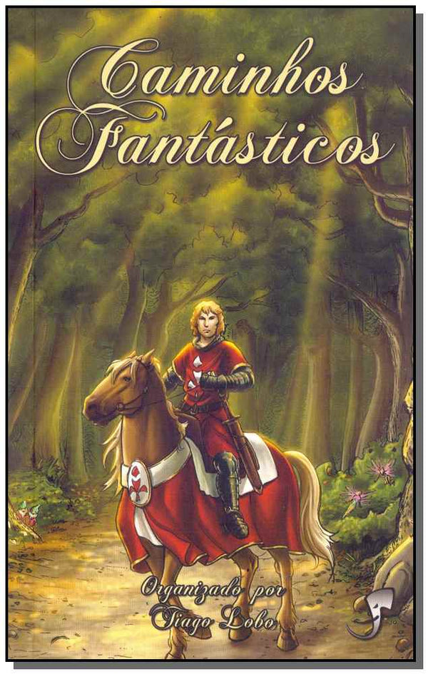 Capa do livro Caminhos Fantásticos, de Tiago Lobo