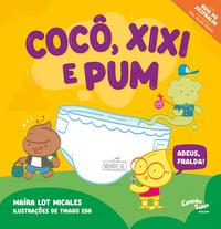 Capa do livro Cocô, Xixi e Pum, de Maira Lot Vieira Micales