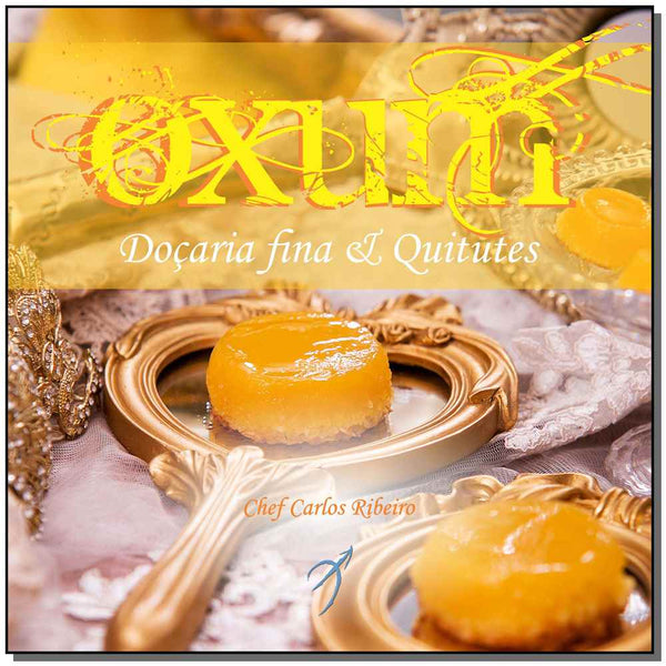 Capa do livro Oxum - Doçaria Fina e Quitutes, de Carlos Ribeiro