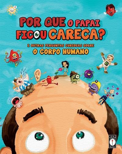 Capa do livro Por que o Papai Ficou Careca?, de Uba; Gaz; Gagliardi