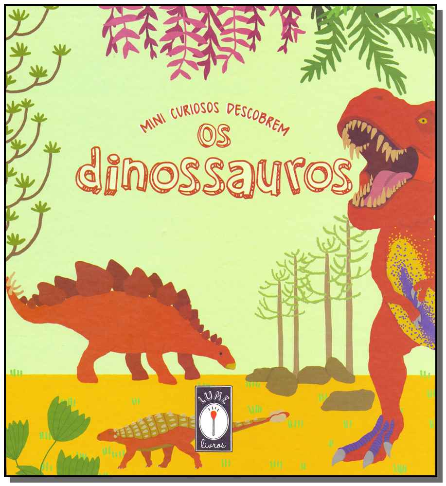 Mini Curiosos Descobrem os Dinossauros