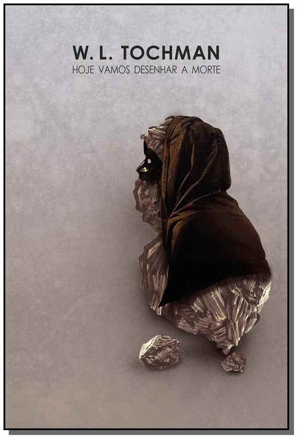 Capa do livro Hoje Vamos Desenhar a Morte, de W.L. Tochman