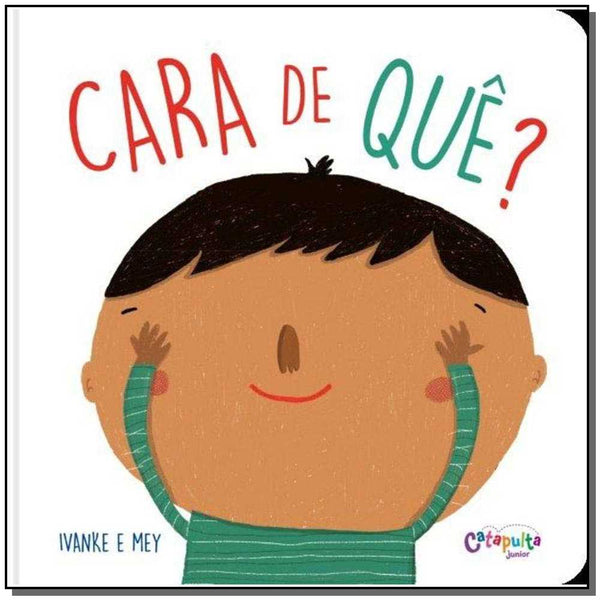Capa do livro Cara de Quê?, de Mey e Ivanke