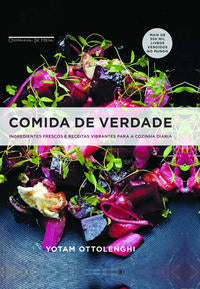 Comida de Verdade - Ingredientes Frescos e Receitas Vibrantes para a Cozinha Diária