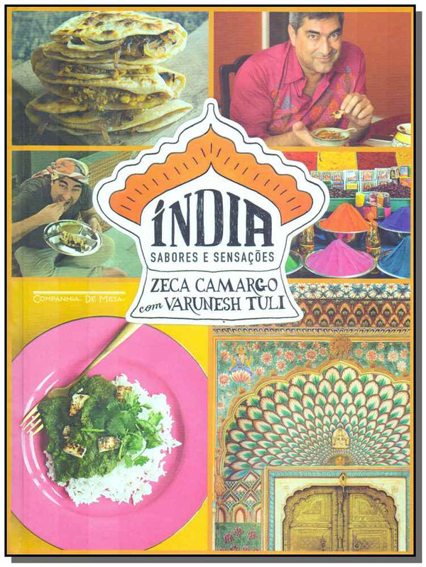 Capa do livro Índia - Sabores e Sensações, de Zeca Camargo, Varunesh Tuli