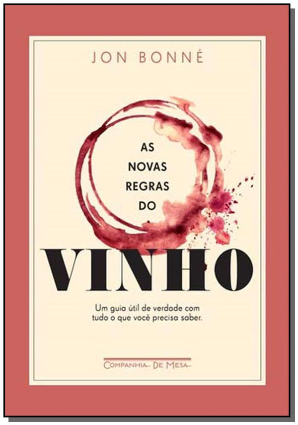 Capa do livro Novas Regras do Vinho, as, de Jon Bonne