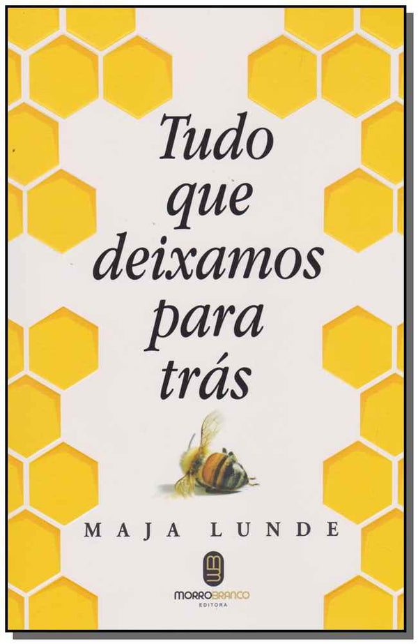 Capa do livro Tudo que Deixamos para Trás, de Maja Lunde