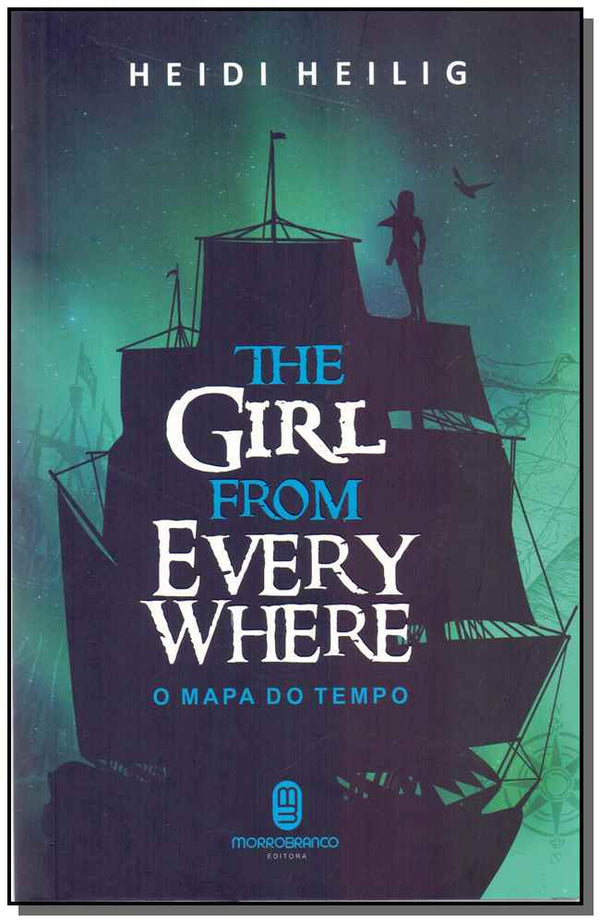 Capa do livro Mapa do Tempo, o - The Girl From Every Where, de Heidi Heilig
