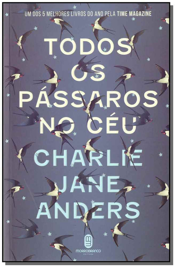 Capa do livro Todos os Passaros no Ceu, de Charlie Jane Anders