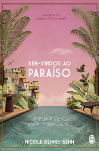 Capa do livro Bem-Vindos ao Paraiso, de Nicole Dennis-Benn