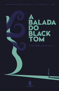 Capa do livro Balada do Black Tom, a, de Victor Lavalle