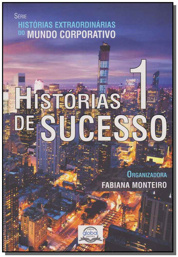 Capa do livro Histórias de Sucesso 1, de Fabiana Monteiro (org.)