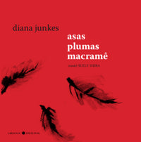 Capa do livro Asas Plumas Macramê, de Diana Junkes